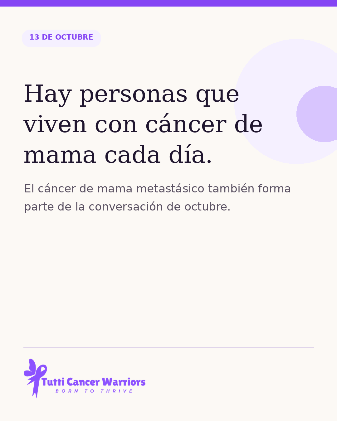 Hay personas que viven con cáncer de mama cada día.